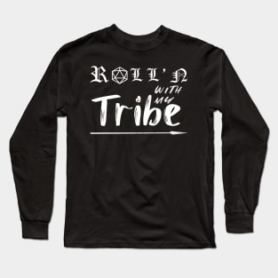 D20 Rollin With My Tribe Long Sleeve T-Shirt